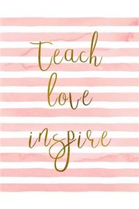 Teach Love Inspire