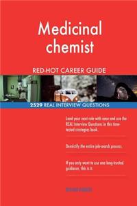 Medicinal chemist RED-HOT Career Guide; 2529 REAL Interview Questions