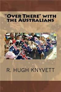 ''Over There'' with the Australians