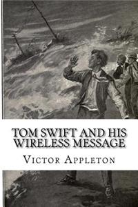 Tom Swift and His Wireless Message
