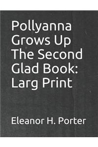 Pollyanna Grows Up the Second Glad Book