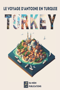Voyage d'Antoine en Turquie