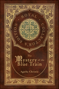 Mystery of the Blue Train (Royal Collector's Edition) (Case Laminate Hardcover with Jacket)