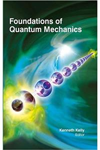 Foundations of Quantum Mechanics