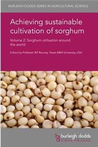 Achieving Sustainable Cultivation of Sorghum Volume 2