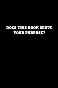 Does This Book Serve Your Purpose?