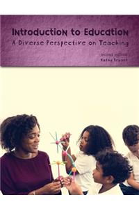 Introduction to Education: A Diverse Perspective on Teaching