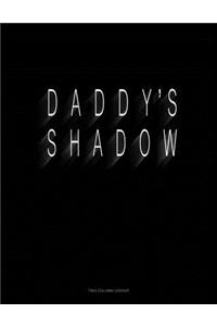Daddy's Shadow: Unruled Composition Book
