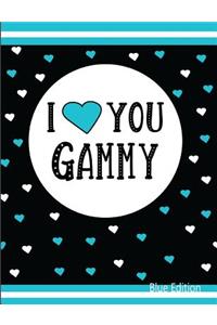 I Love You Gammy Blue Edition