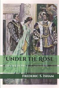 Under the Rose