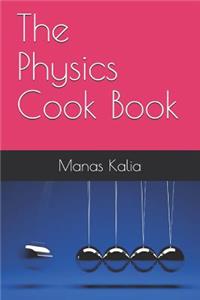 The Physics Cook Book