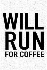 Will Run for Coffee