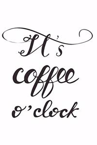 It's Coffee O'Clock