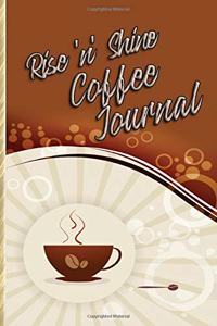 Rise'n Shine Coffee Journal