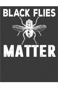 Black Flies Matter