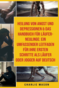 Heilung Von Angst Und Depressionen & Das Handbuch Für Läufer-neulinge