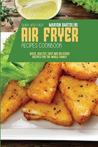 Quick and Easy Air Fryer Recipes Cookbook