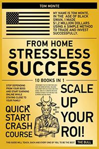 Stressless Success from Home [10 in 1]