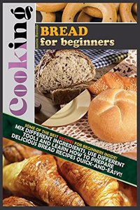Cooking Bread for Beginners