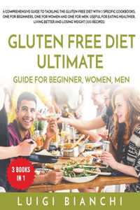 Gluten Free Diet Ultimate Guide for Beginner, Women, Men