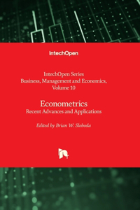Econometrics - Recent Advances and Applications
