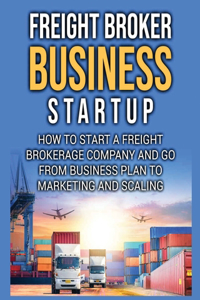 Freight Broker Business Startup