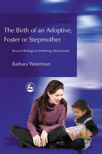 Birth of an Adoptive, Foster or Stepmother