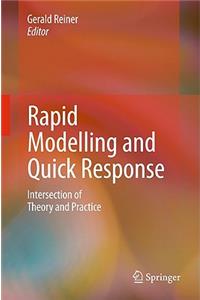 Rapid Modelling and Quick Response
