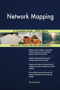 Network Mapping A Complete Guide - 2020 Edition