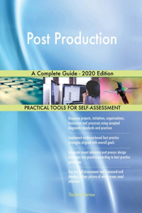 Post Production A Complete Guide - 2020 Edition
