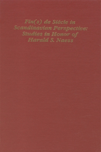 Fin(s) de Siecle in Scandinavian Perspective