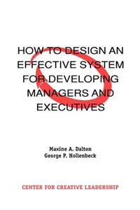 How to Design an Effective System for Developing Managers and Executives