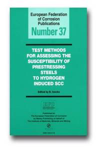 Test Methods for Assessing the Susceptibility of Pre-Stressing Steel to Hydrogen Induced Scc (Efc 37)