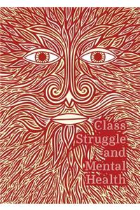 Class Struggle and Mental Health