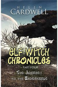 Elf-Witch Chronicles - Part Four