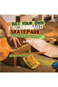 Build Your Own Fingerboard Skatepark