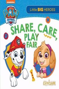 Paw Patrol - Share, Care, Play Fair