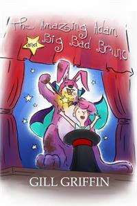 Amazing Adam and Big Bad Bruno