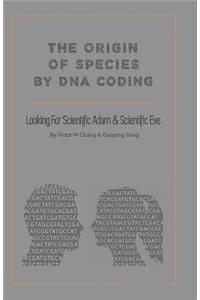 The Origin of Species by DNA Coding