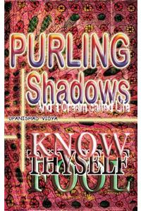 Purling Shadows