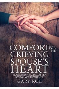 Comfort for the Grieving Spouse's Heart