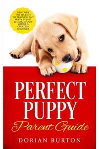 Perfect Puppy Parent Guide