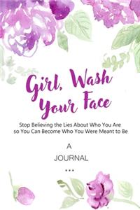 A Journal Girl, Wash Your Face