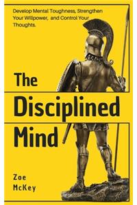 The Disciplined Mind