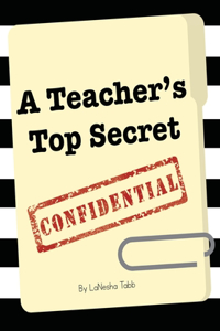 Teacher's Top Secret Confidential