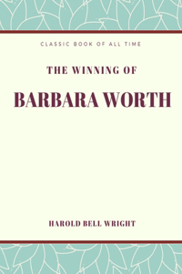 Winning of Barbara Worth