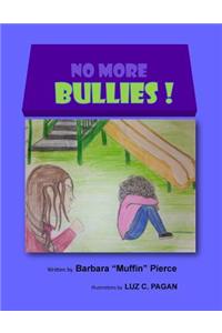 No More Bullies!