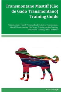Transmontano Mastiff (Cão de Gado Transmontano) Training Guide Transmontano Mastiff Training Book Features