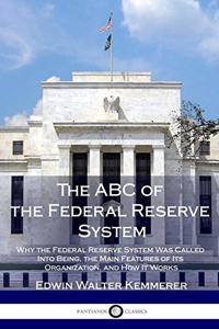The ABC of the Federal Reserve System