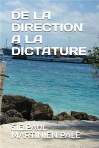 de la Direction a la Dictature